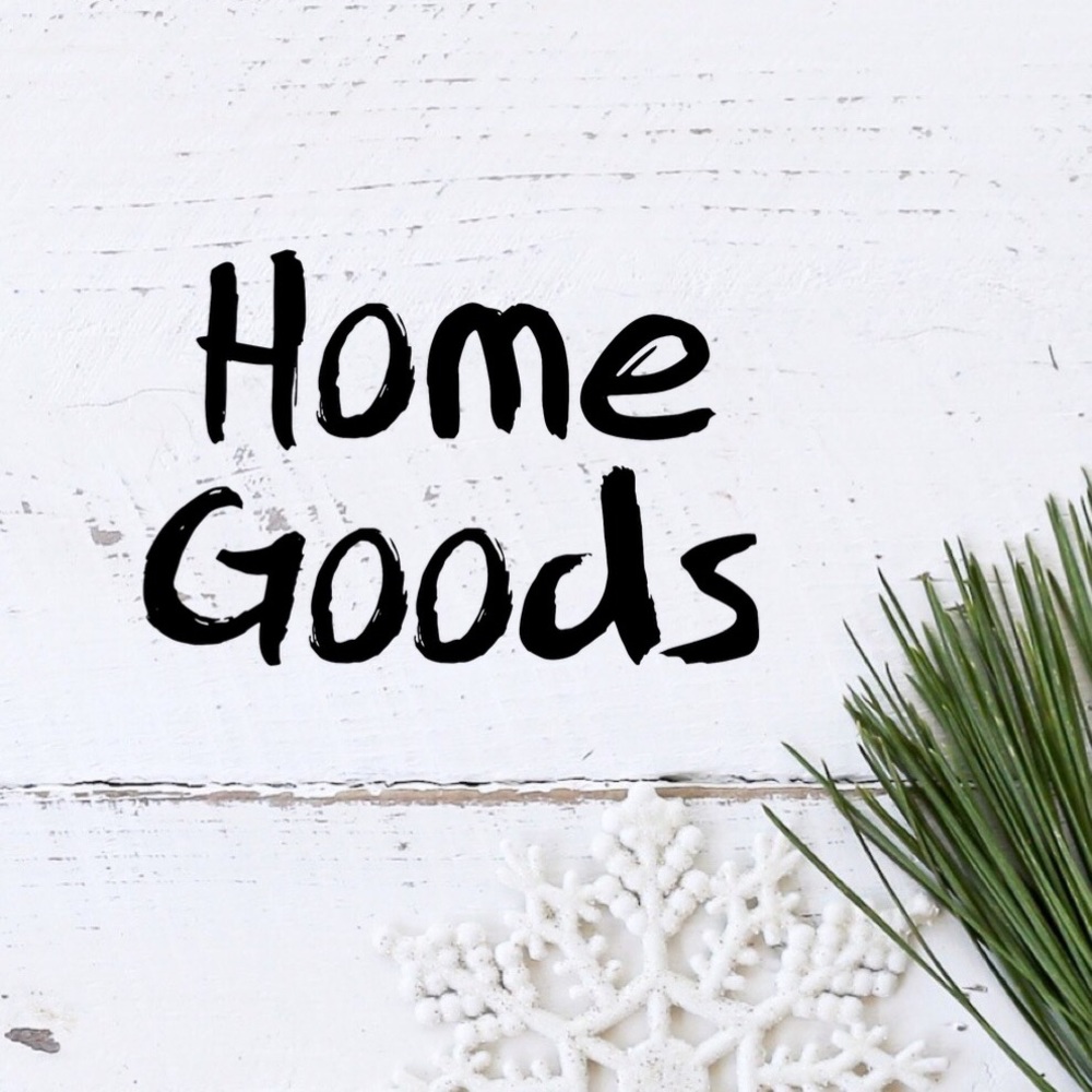 HOME GOODS